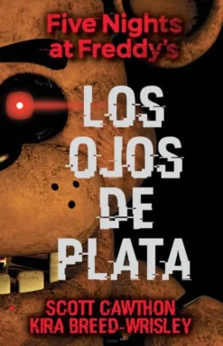 FIVE NIGHTS AT FREDDYS. LOS OJOS DE PLAT