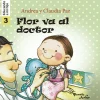 FLOR VA AL DOCTOR - EDUCANDO A MI HIJO 3