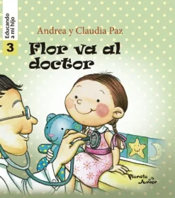 FLOR VA AL DOCTOR - EDUCANDO A MI HIJO 3