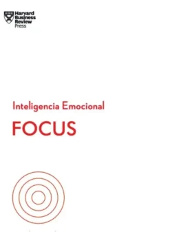 FOCUS. SERIE INTELIGENCIA EMOCIONAL HBR