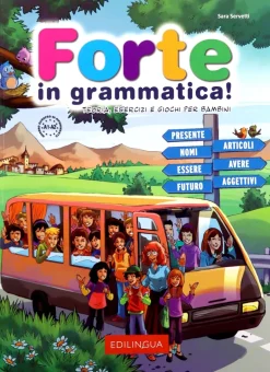 FORTE IN GRAMMATICA! TEORIA, ESERCIZI E GIOCHI PER BAMBINI