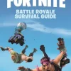 FORTNITE (OFFICIAL): BATTLE ROYALE SURVIVAL GUIDE