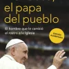FRANCISCO. EL PAPA DEL PUEBLO