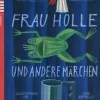 FRAU HOLLE UND ANDERE MÄRCHEN M / AUDIO CD (LECT. ALEMAN JUVENIL)