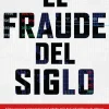 FRAUDE DEL SIGLO, EL