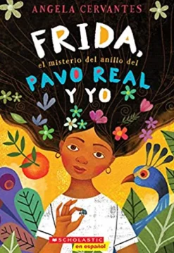FRIDA, EL MISTERIO DEL ANILLO DEL PAVO REAL Y YO