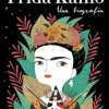 FRIDA KAHLO. UNA BIOGRAFIA
