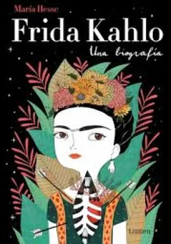 FRIDA KAHLO. UNA BIOGRAFIA