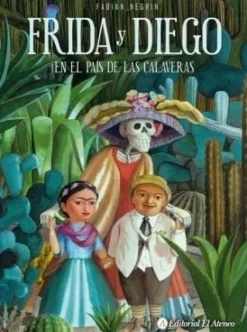 FRIDA Y DIEGO EN EL PAIS DE LAS CALAVERAS
