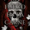 FUEGO EN LA CARNE , UN