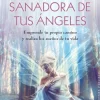 FUERZA SANADORA DE TUS ANGELES, LA
