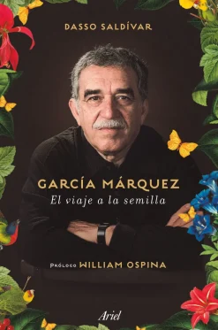 GARCÍA MÁRQUEZ. EL VIAJE A LA SEMILLA