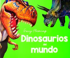GARRY FLEMING DINOSAURIOS DEL MUNDO