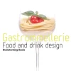 GASTROMMELLERIE FOOD AND DRINK DESIGN