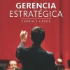 GERENCIA ESTRATEGICA. TEORIA Y CASOS