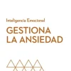 GESTIONA LA ANSIEDAD