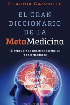 GRAN DICCIONARIO DE LA METAMEDICINA, EL