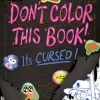 GRAVITY FALLS DON´T COLOR THIS BOOK!: IT´S CURSED!
