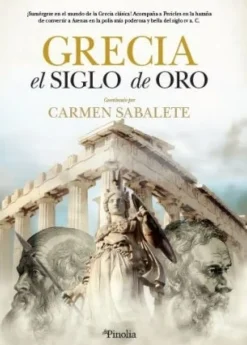 GRECIA, EL SIGLO DE ORO (PINOLIA)