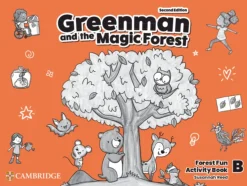 GREENMAN AND THE MAGIC FOREST 2ED. LEVEL B ACTIVITY BOOK