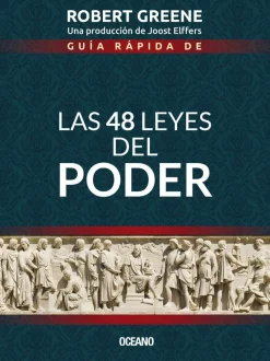 GUÍA RÁPIDA DE LAS 48 LEYES DEL PODER (TERCERA EDICIÓN)