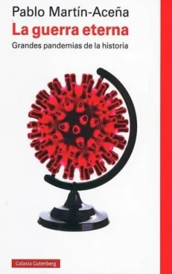 GUERRA ETERNA, LA: GRANDES PANDEMIAS...