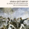 GUERRA, ¿PARA QUÉ SIRVE?