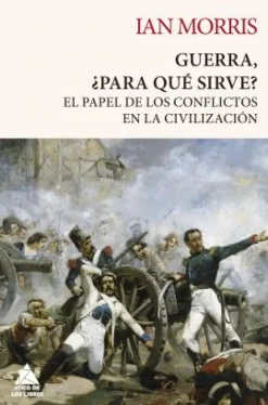 GUERRA, ¿PARA QUÉ SIRVE?