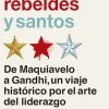 GUERREROS, REBELDES Y SANTOS