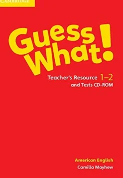 GUESS WHAT! (AE) 1-2 TEACHER´S RESOURCE AND TESTS CD-ROM