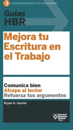 GUIA HBR: MEJORA TU ESCRITURA EN EL TRABAJO