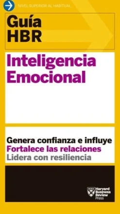 GUIAS HBR: INTELIGENCIA EMOCIONAL