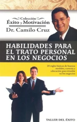 HABILIDADES PARA EL TRATO PERSONAL EN LOS NEGOCIOS   *
