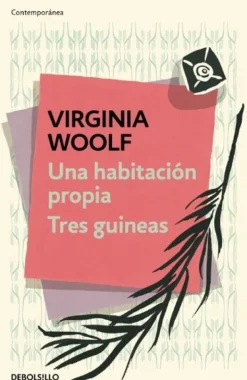 HABITACION PROPIA, UNA  /  TRES GUINEAS