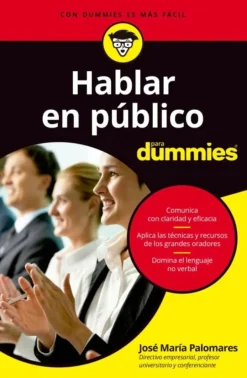 HABLAR EN PUBLICO PARA DUMMIES