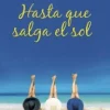 HASTA QUE SALGA EL SOL