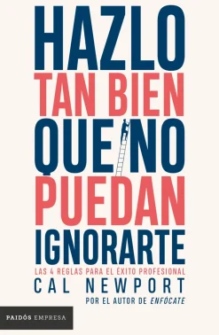 HAZLO TAN BIEN QUE NO PUEDAN IGNORARTE