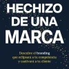 HECHIZO DE UNA MARCA, EL