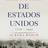 HISTORIA DE ESTADOS UNIDOS 1776-1945