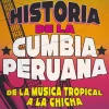 HISTORIA DE LA CUMBIA PERUANA.