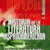 HISTORIA DE LA LITERATURA HISPANOAMERICANA, I. LA COLONIA. CIEN AÑOS DE REPUBLICA