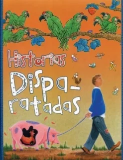 HISTORIAS DISPA-RATADAS