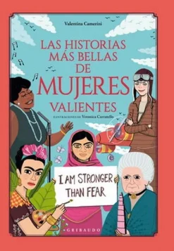 HISTORIAS MAS BELLA DE MUJERES VALIENTES, LAS