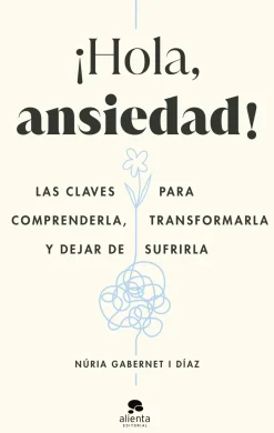¡HOLA, ANSIEDAD!