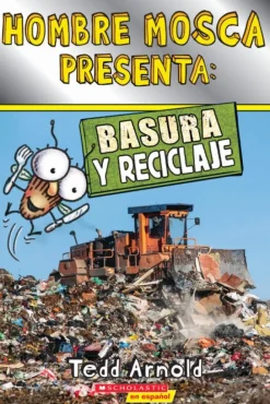 HOMBRE MOSCA PRESENTA: BASURA Y RECICLAJE
