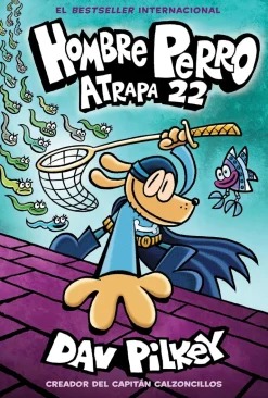 HOMBRE PERRO: ATRAPA 22