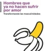 HOMBRES QUE YA NO HACEN SUFRIR POR AMOR