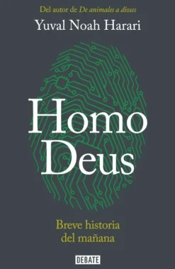 HOMO DEUS. BREVE HISTORIA DEL MAÑANA