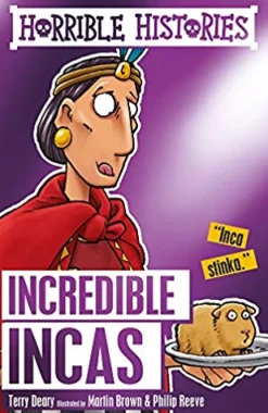 HORRIBLE HISTORIES: INCREDIBLE INCAS
