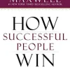 HOW SUCCESSFUL PEOPLE WIN